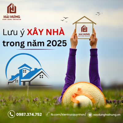 Lưu ý khi xây nhà trong năm 2025