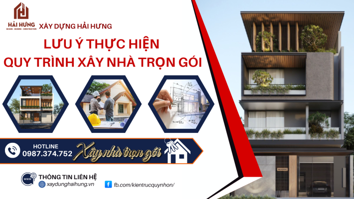 Những lưu ý khi thực hiện quy trình xây nhà trọn gói Bình Định