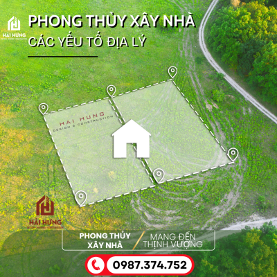 Lưu ý phong thủy xây nhà qua các yếu tố địa lý