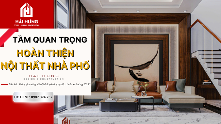 Tầm quan trọng của hoàn thiện nội thất nhà phố