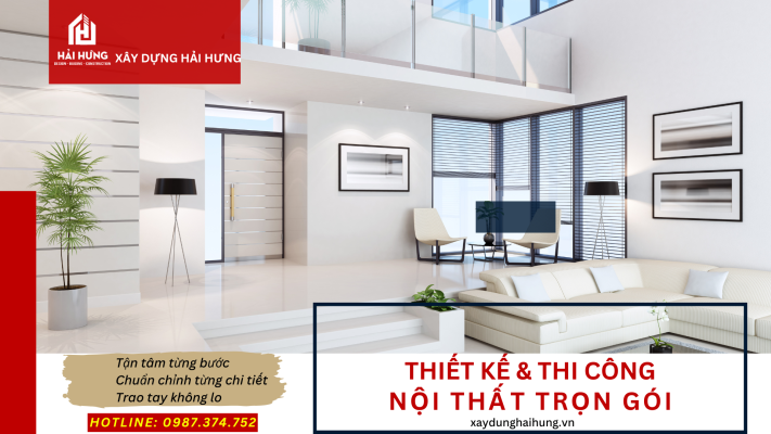 Quy trình thiết kế thi công nội thất trọn gói Hải Hưng tại Bình Định – Tận tâm từng bước, chuẩn chỉnh từng chi tiết, trao tay không lo nghĩ!