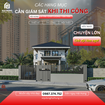 Những hạng mục cần phải giám sát thi công khi xây nhà đặc biệt quan trọng