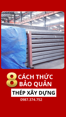 Ứng dụng và bảo quản thép trong xây nhà chuẩn nhất được nhiều nhà thầu áp dụng