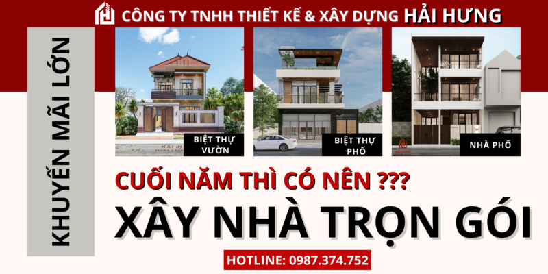 CÓ NÊN “XÂY NHÀ TRỌN GÓI” VÀO CUỐI NĂM HAY KHÔNG???