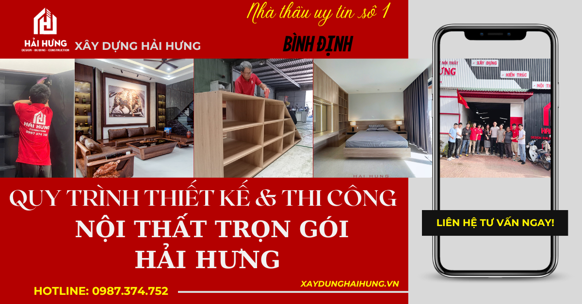 Hé lộ đầy đủ quy trình thiết kế thi công nội thất trọn gói Hải Hưng tại Bình Định