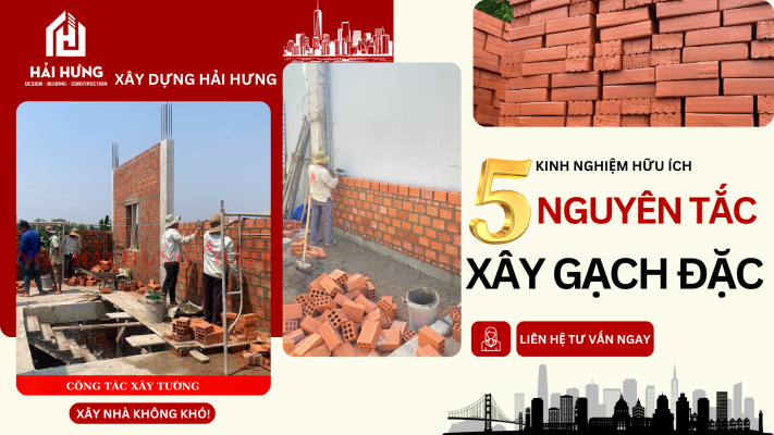 5 nguyên tắc "VÀNG" xây gạch đặc trong thi công được các nhà thầu áp dụng