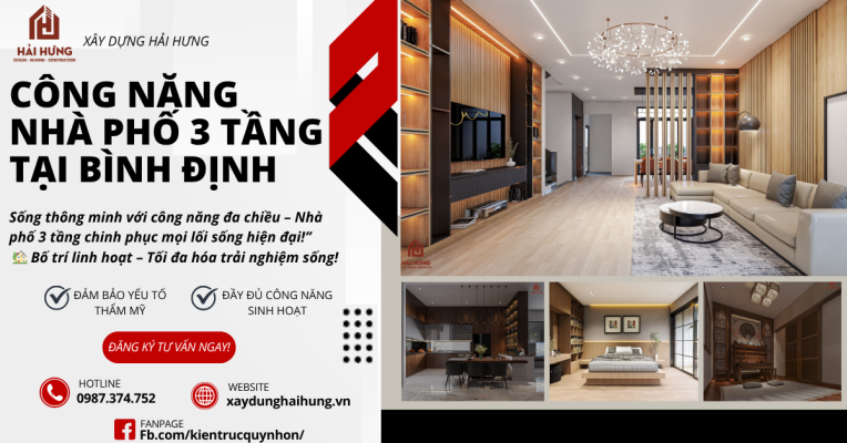 Công năng nhà phố 3 tầng tại Bình Định: Giải pháp toàn diện từ nghỉ ngơi đến kinh doanh cho các khách hàng!