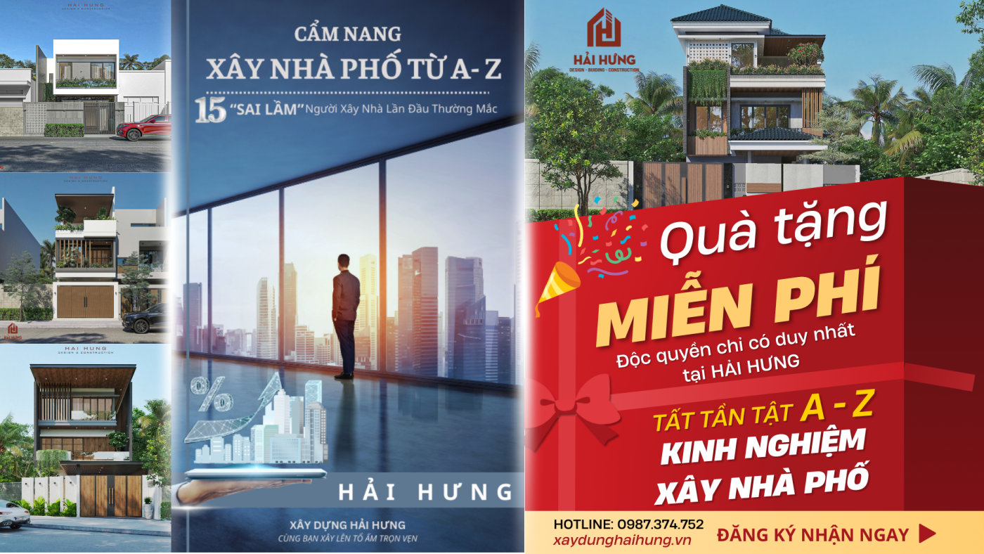 TẶNG MIỄN PHÍ – EBOOK CẨM NANG XÂY NHÀ PHỐ TỪ A – Z CHƯƠNG TRÌNH ĐỘC QUYỀN CHỈ CÓ TẠI HẢI HƯNG