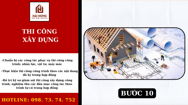 BƯỚC 10: THI CÔNG XÂY DỰNG