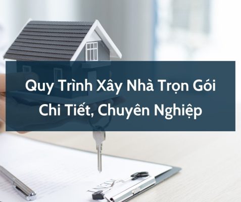 Hiểu rõ quy trình từ a đến z xây nhà trọn gói.web