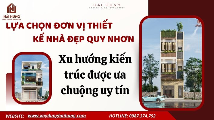 Lựa chọn đơn vị thiết kế nhà đẹp Quy Nhơn – Xu hướng kiến trúc được ưa chuộng  uy tín.webp