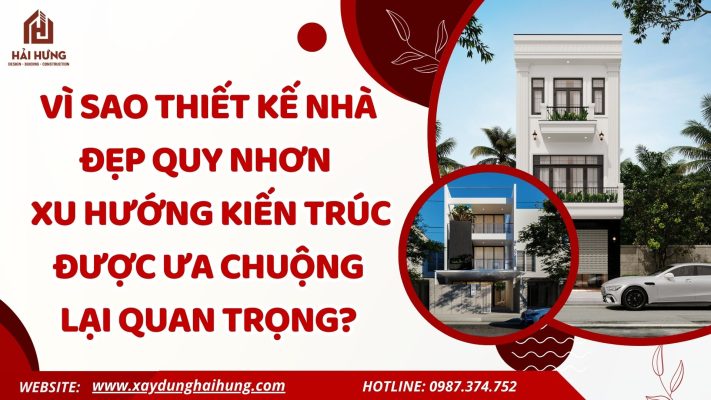 Vì sao thiết kế nhà đẹp Quy Nhơn – Xu hướng kiến trúc được ưa chuộng lại quan trọng?.webp