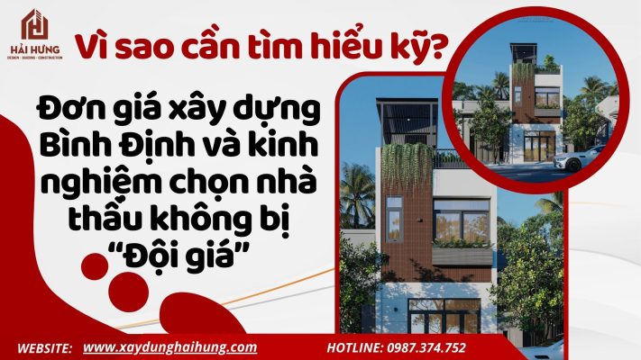 Đơn giá xây dựng Bình Định và kinh nghiệm chọn nhà thầu không bị “đội giá” – Vì sao cần tìm hiểu kỹ?.webp