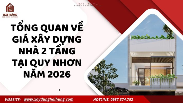 Tổng quan về giá xây dựng nhà 2 tầng tại Quy Nhơn năm 2026.webp