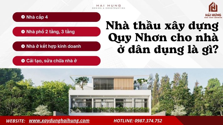 Nhà thầu xây dựng Quy Nhơn cho nhà ở dân dụng là gì?.webp