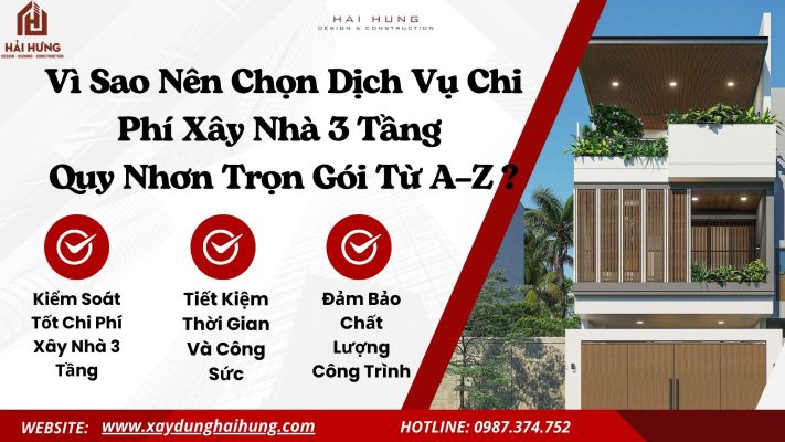 Vì Sao Nên Chọn Dịch Vụ Chi Phí Xây Nhà 3 Tầng Quy Nhơn Trọn Gói Từ A–Z?.webp