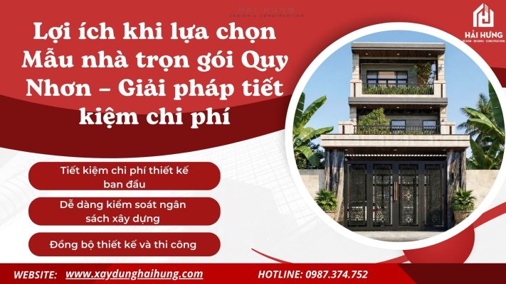 Lợi ích khi lựa chọn Mẫu nhà trọn gói Quy Nhơn – Giải pháp tiết kiệm chi phí.webp