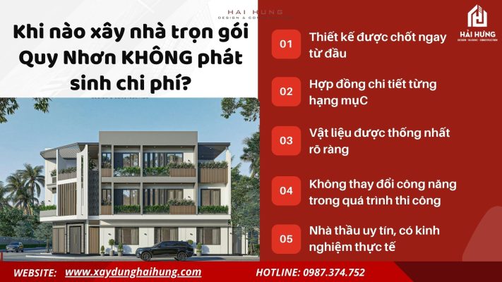 Khi nào xây nhà trọn gói Quy Nhơn KHÔNG phát sinh chi phí?.webp