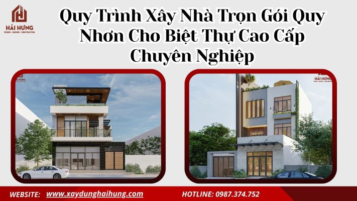 Quy Trình Xây Nhà Trọn Gói Quy Nhơn Cho Biệt Thự Cao Cấp Chuyên Nghiệp.webp