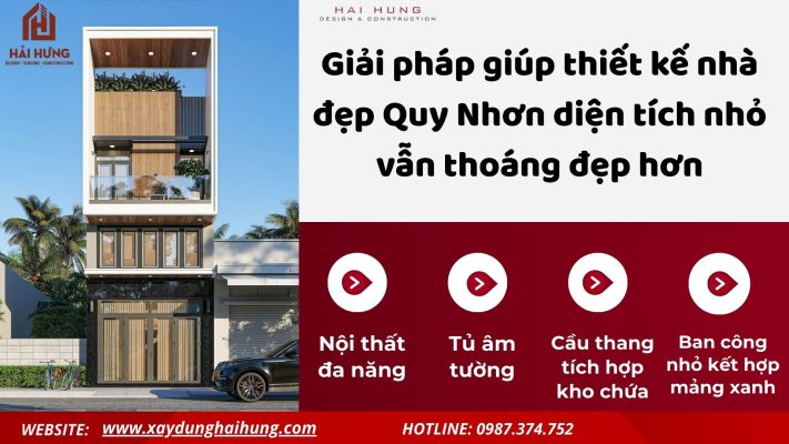 Giải pháp giúp thiết kế nhà đẹp Quy Nhơn diện tích nhỏ vẫn thoáng đẹp hơn.webp