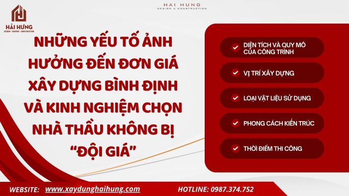 Những yếu tố ảnh hưởng đến đơn giá xây dựng Bình Định và kinh nghiệm chọn nhà thầu không bị “đội giá”.webp