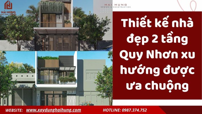 Thiết kế nhà đẹp 2 tầng Quy Nhơn xu hướng được ưa chuộng.webp