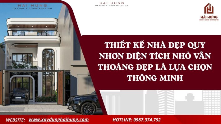 Thiết kế nhà đẹp Quy Nhơn diện tích nhỏ vẫn thoáng đẹp là lựa chọn thông minh.webp