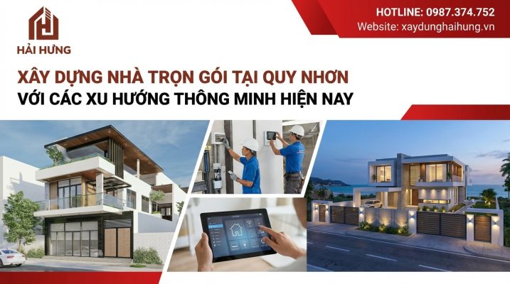 Xây nhà trọn gói Quy Nhơn với xu hướng xây dựng thông minh hiện nay