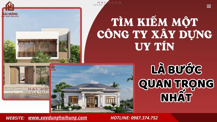 Tìm kiếm một công ty xây dựng uy tín Quy Nhơn là bước quan trọng nhất.webp
