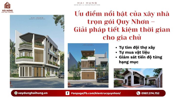 Ưu điểm nổi bật của xây nhà trọn gói Quy Nhơn – Giải pháp tiết kiệm thời gian cho gia chủ.webp