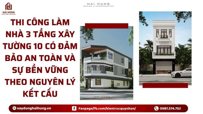Thi công làm nhà 3 tầng xây tường 10 có đảm bảo an toàn và sự bền vững theo nguyên lý kết cấu.webp