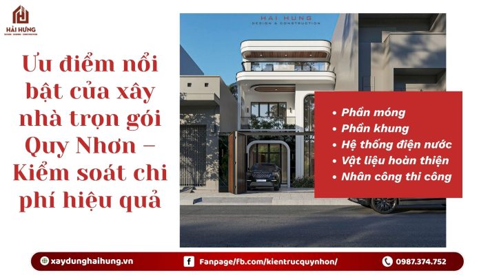 Ưu điểm nổi bật của xây nhà trọn gói Quy Nhơn – Kiểm soát chi phí hiệu quả.webp