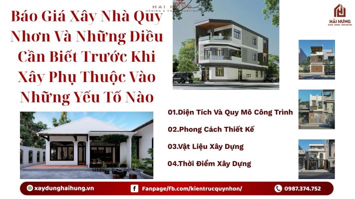 Báo Giá Xây Nhà Quy Nhơn Và Những Điều Cần Biết Trước Khi Xây Phụ Thuộc Vào Những Yếu Tố Nào.webp