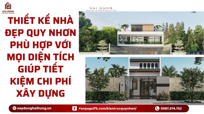 Thiết kế nhà đẹp Quy Nhơn phù hợp với mọi diện tích giúp tiết kiệm chi phí xây dựng.webp