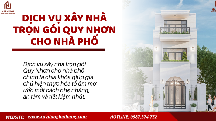 Dịch vụ xây nhà trọn gói Quy Nhơn cho nhà phố.webp