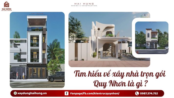 Tìm hiểu về xây nhà trọn gói Quy Nhơn là gì ?.webp