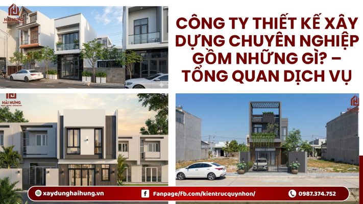 Công ty thiết kế xây dựng chuyên nghiệp gồm những gì? – Tổng quan dịch vụ.webp