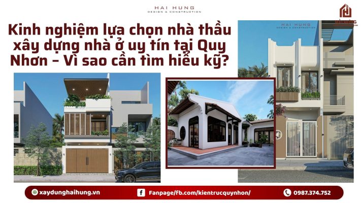 Kinh nghiệm lựa chọn nhà thầu xây dựng nhà ở uy tín tại Quy Nhơn – Vì sao cần tìm hiểu kỹ?.webp