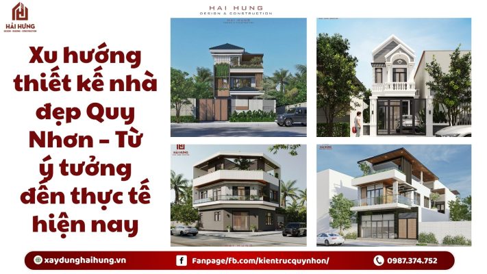 Xu hướng thiết kế nhà đẹp Quy Nhơn – Từ ý tưởng đến thực tế hiện nay.webp