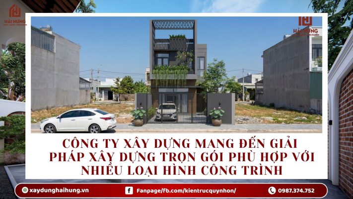 Công ty xây dựng mang đến giải pháp xây dựng trọn gói phù hợp với nhiều loại hình công trình.webp