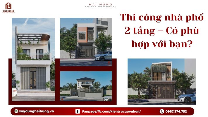 Thi công nhà phố 2 tầng – có phù hợp với bạn?.webp