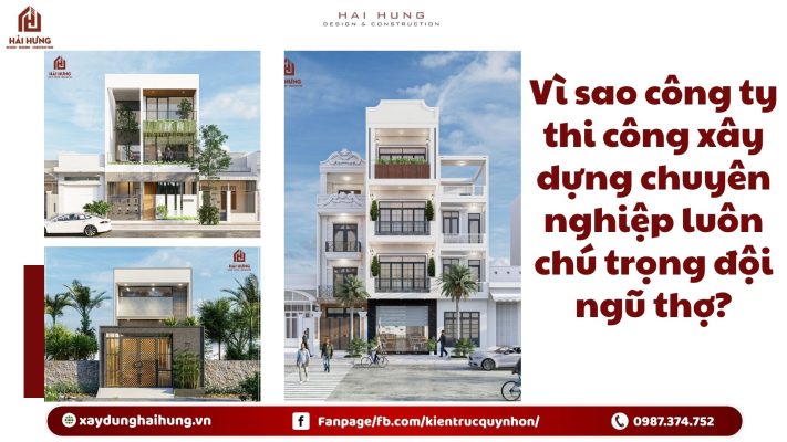 Vì sao công ty thi công xây dựng chuyên nghiệp luôn chú trọng đội ngũ thợ?.webp