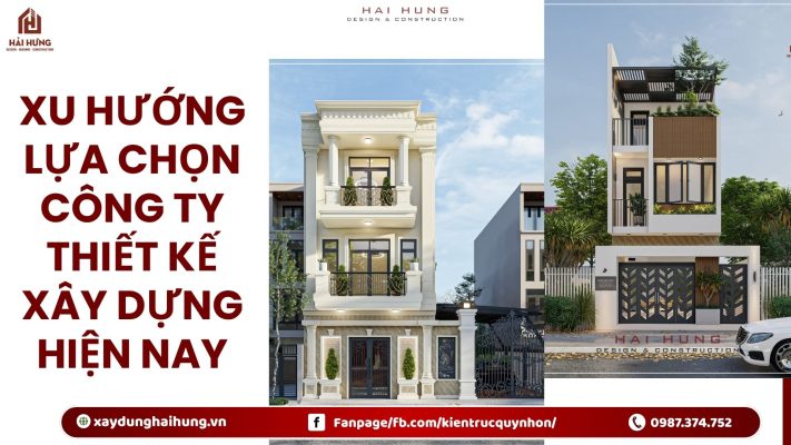 Xu hướng lựa chọn công ty thiết kế xây dựng hiện nay.webp