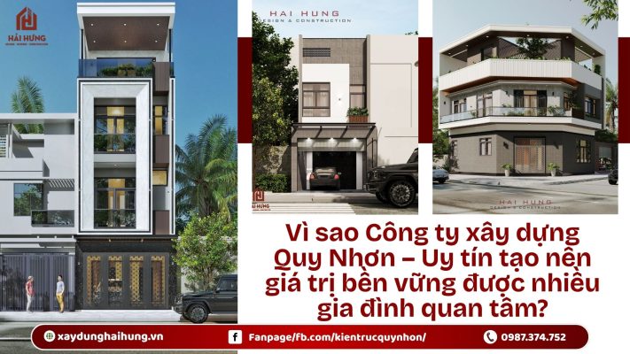 Vì sao Công ty xây dựng Quy Nhơn – Uy tín tạo nên giá trị bền vững được nhiều gia đình quan tâm?.webp