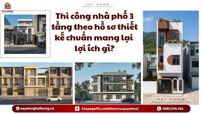 Thi công nhà phố 3 tầng theo hồ sơ thiết kế chuẩn mang lại lợi ích gì?.webp