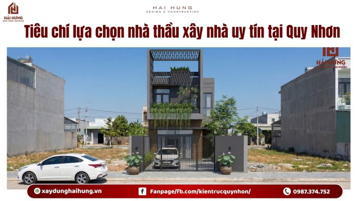 Tiêu chí lựa chọn nhà thầu xây nhà uy tín tại Quy Nhơn.webp