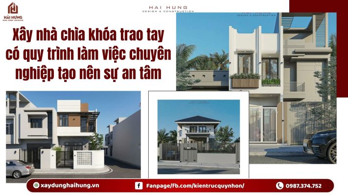 Xây nhà chìa khóa trao tay có quy trình làm việc chuyên nghiệp tạo nên sự an tâm.webp