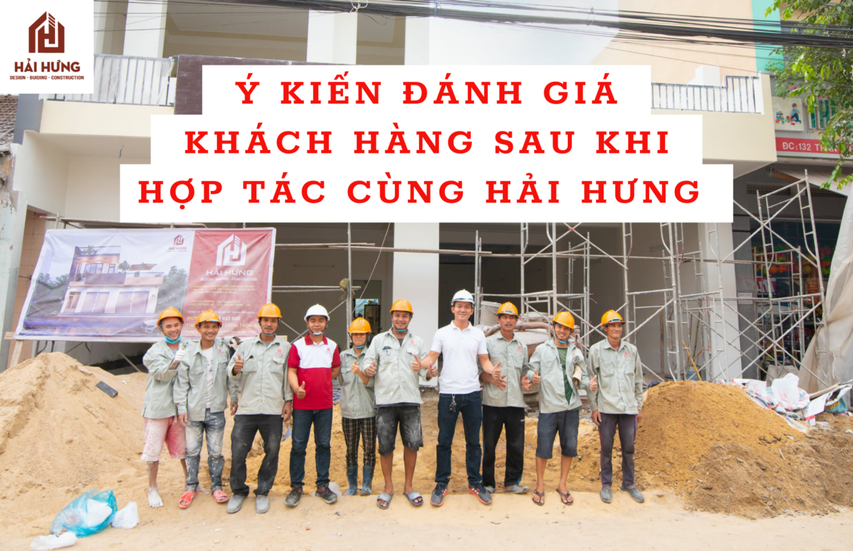 Ý KIẾN ĐÁNH GIÁ KHÁCH HÀNG SAU KHI HỢP TÁC CÙNG HẢI HƯNG