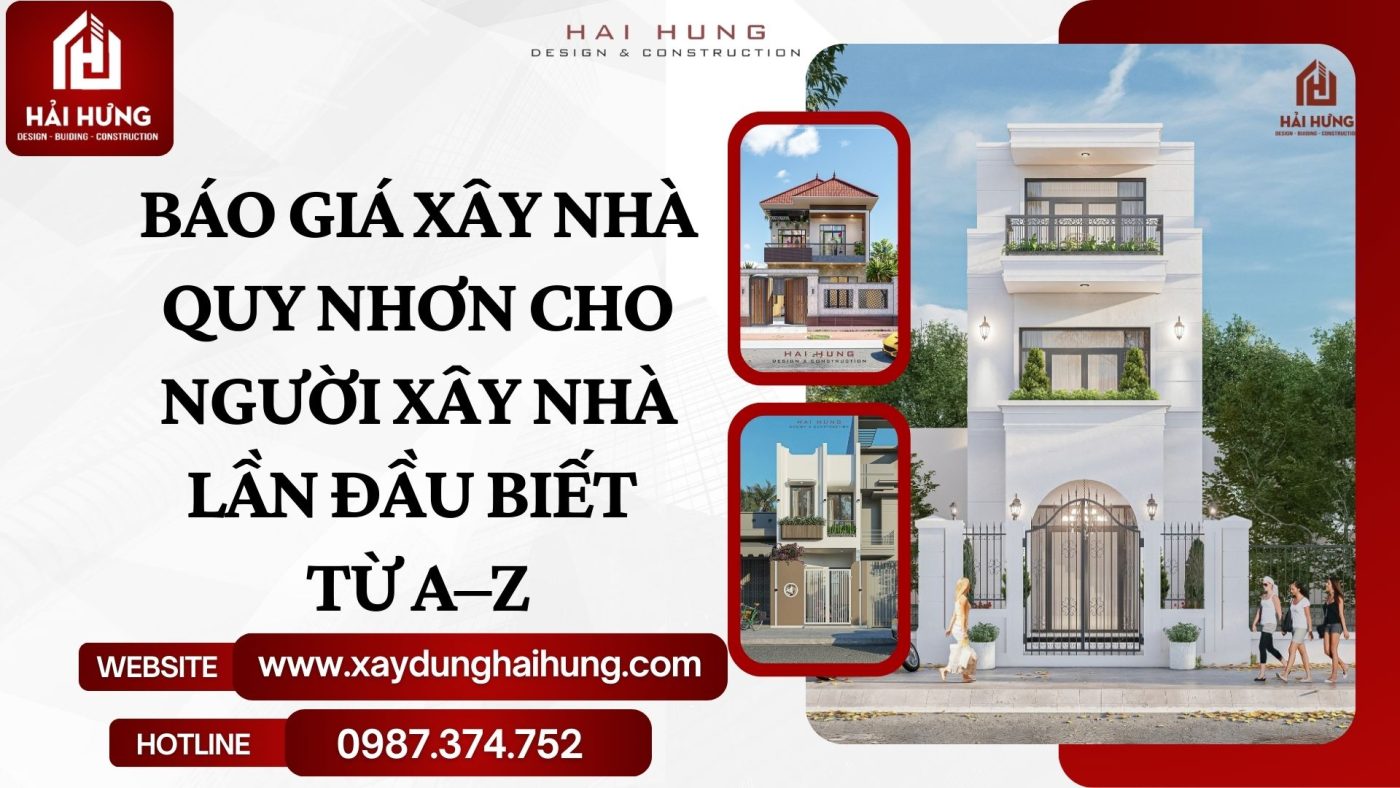 Báo giá xây nhà Quy Nhơn cho người xây nhà lần đầu biết từ A–Z.webp