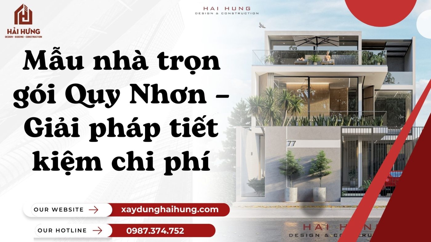 Mẫu nhà trọn gói Quy Nhơn – Giải pháp tiết kiệm chi phí.webp
